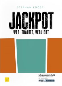 Jackpot – Wer träumt, verliert – Schülerheft
