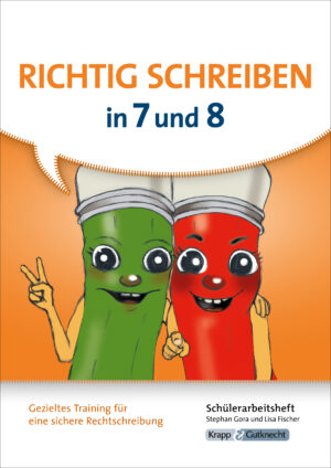Richtig schreiben in 7 und 8 – Schülerarbeitsheft