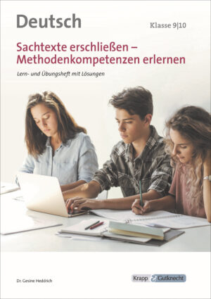 Sachtexte erschließen – Klasse 9–10 – Lehrerheft