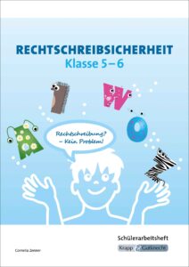 Rechtschreibsicherheit Klasse 5 und 6 – Schülerarbeitsheft