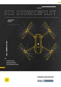 Der Drohnenpilot – Schülerheft