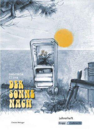 Der Sonne nach - Lehrerheft - M-Niveau