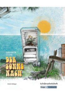 Der Sonne nach – Schülerheft – BaWü Realschule