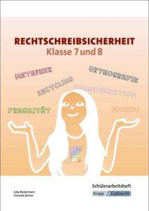 Rechtschreibsicherheit Klasse 7 und 8 – Schülerarbeitsheft