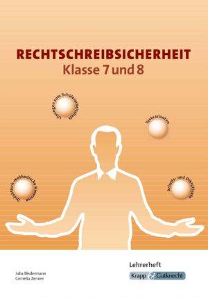 Rechtschreibsicherheit Klasse 7 und 8 - Lehrerheft