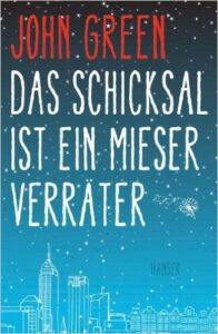 Das Schicksal ist ein mieser Verräter – Gebundene Ausgabe