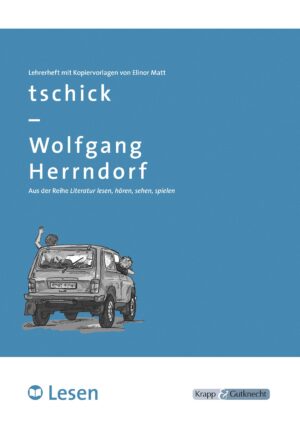 tschick - LESEN – hören – sehen – spielen