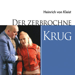 Der zerbrochne Krug – Heinrich von Kleist
