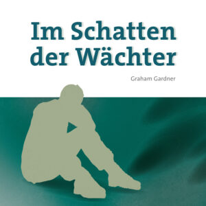 Im Schatten der Wächter – Graham Gardner