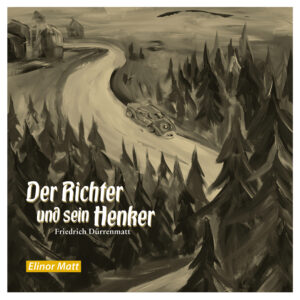 Der Richter und sein Henker – Friedrich Dürrenmatt