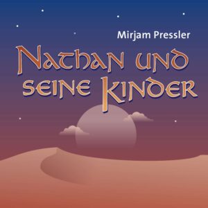 Nathan und seine Kinder – Mirjam Pressler