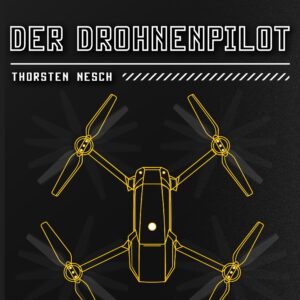 Der Drohnenpilot – Thorsten Nesch