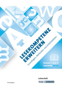 Lesekompetenz erweitern – Klasse 5/6  – Lehrerheft