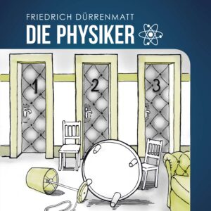 Die Physiker – Friedrich Dürrenmatt (BaWü)