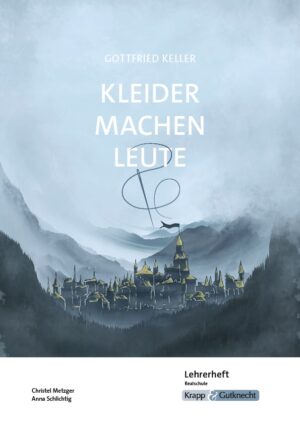 Kleider machen Leute von Gottfried Keller – Arbeitsheft und Unterrichtsmaterial als PDF – Krapp & Gutknecht Verlag
