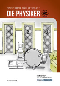 Die Physiker – Lehrerheft – Real- und Werkrealschule