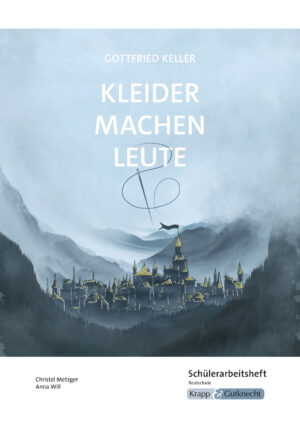 Kleider machen Leute von Gottfried Keller – Arbeitsheft und Unterrichtsmaterial als PDF – Krapp & Gutknecht Verlag