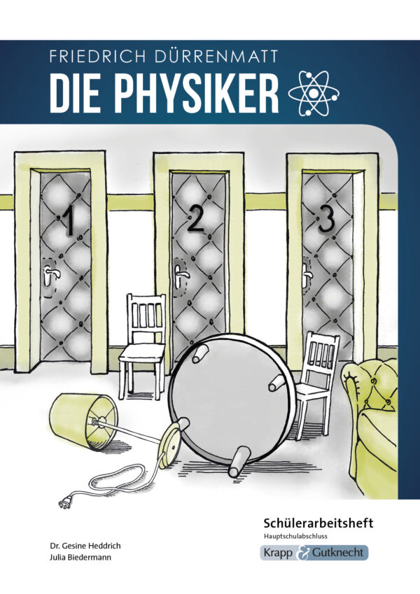 Titel Schülerarbeitsheft Die Physiker von Friedrich Dürrenmatt für die Hauptschulabschluss