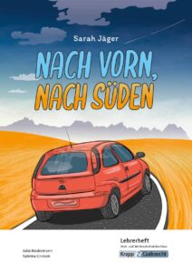 Nach vorn, nach Süden – Lehrerheft – Real- und Werkrealschule
