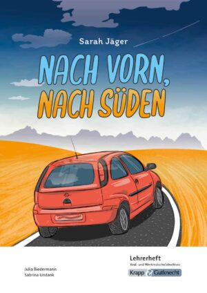 Nach vorn, nach Süden – Lehrerheft – Real- und Werkrealschule