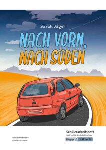 Nach vorn, nach Süden – Schülerarbeitsheft – Real- und Werkrealschule