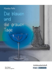 Die blauen und die grauen Tage – Schülerarbeitsheft