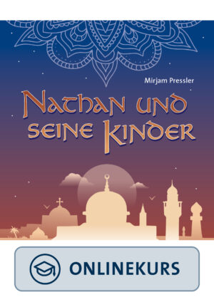 Nathan und seine Kinder von Mirjam Pressler – Onlinekurs – Krapp & Gutknecht Verlag