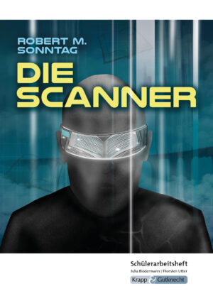 Die Scanner – Schülerarbeitsheft