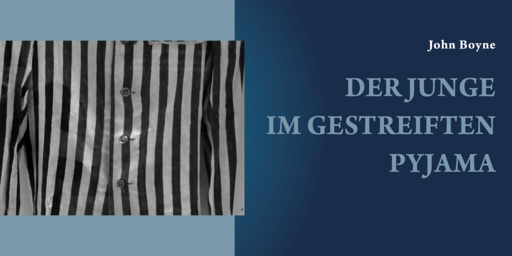 Der Junge im gestreiften Pyjama von John Boyne: Zusammenfassung
