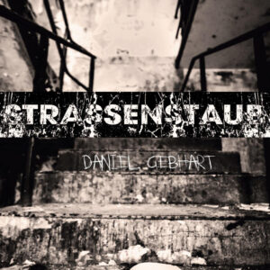 Strassenstaub – Daniel Gebhart – Sucht- und Drogenprävention