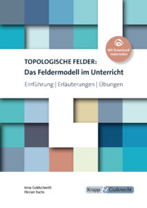 Topologische Felder: Das Feldermodell im Unterricht – Lehrbuch