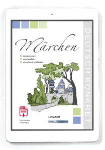 Märchen – kennenlernen, untersuchen und schreibend entdecken – Lehrerheft PDF