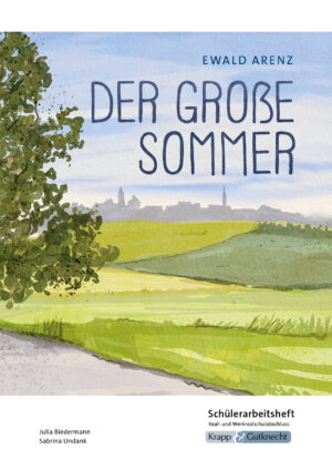 Der große Sommer – Schülerarbeitsheft – Realschule und Werkrealschule