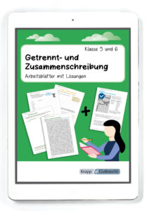 Getrennt- und Zusammenschreibung – Arbeitsblätter mit Lösungen