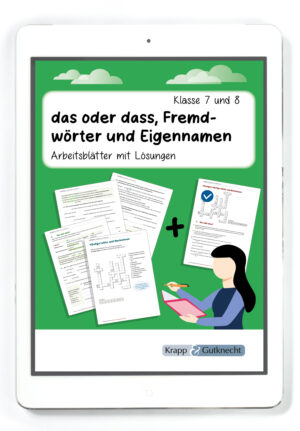 das oder dass, Fremdwörter und Eigennamen – Arbeitsblätter mit Lösungen