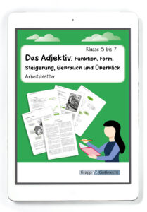 Das Adjektiv: Funktion, Form, Steigerung, Gebrauch und Überblick – Klasse 5 bis 7 – PDF