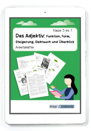 Das Adjektiv: Funktion, Form, Steigerung, Gebrauch und Überblick – Klasse 5 bis 7 – PDF