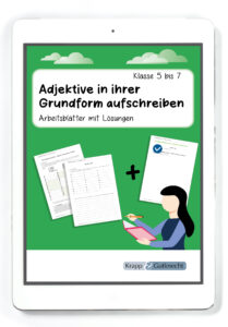 Adjektive in ihrer Grundform aufschreiben – Klasse 5 bis 7 – PDF