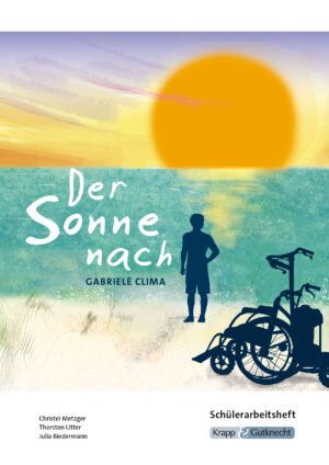 Der Sonne nach – Schülerarbeitsheft – HSA Saarland