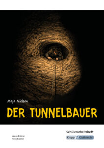 Der Tunnelbauer – Schülerarbeitsheft