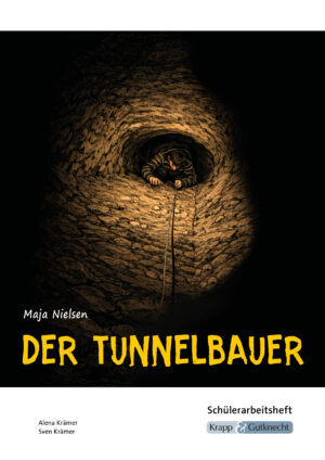 Der Tunnelbauer – Schülerarbeitsheft