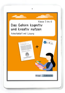 Das Gehirn kognitiv und kreativ nutzen – Klasse 5 und 6 – PDF