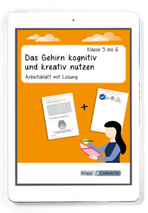 Das Gehirn kognitiv und kreativ nutzen – Klasse 5 und 6 – PDF