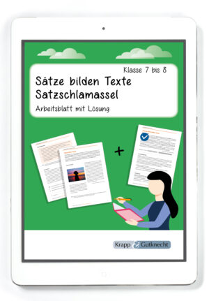Sätze bilden Texte – Satzschlamassel – Klasse 7 und 8 – PDF