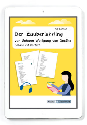 Der Zauberlehrling von Johann Wolfgang von Goethe – Ballade mit Hörtext – PDF
